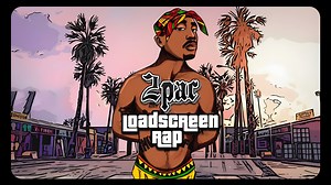 2Pac Loadscreen Rap mod for Grand Theft Auto: San Andreas