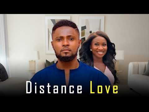 MAURICE SAM AND SONIA UCHE MOVIE: DISTANCE LOVE, 2026 New Nigerian Movie