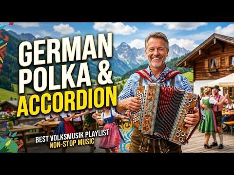 🪗🎺 German Polka & Accordion Classics – Traditional Bavarian Music, Akkordeon Hits & Alpine Folk 🇩🇪🏔
