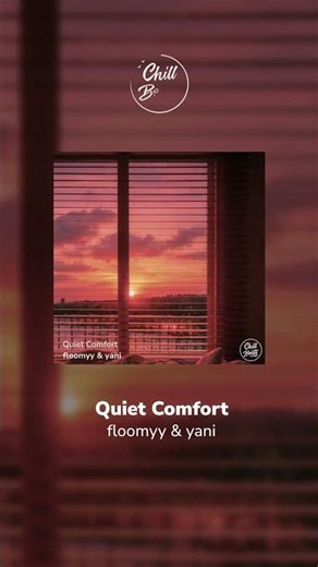 Chilled Lofi | Quiet Comfort | floomyy & yani