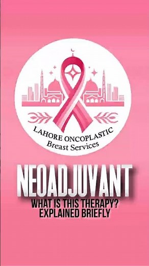 What is Neoadjuvant Therapy Explained Briefly