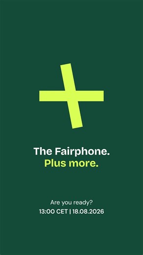 The Fairphone. Plus more. Are you ready?