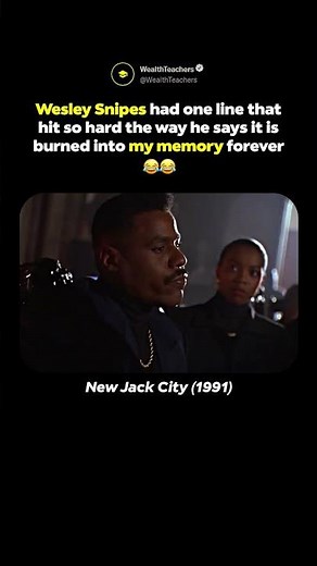Wesley Snipes' Legendary Quote in New Jack City