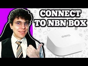 How To Connect Eero 7 To An NBN Box