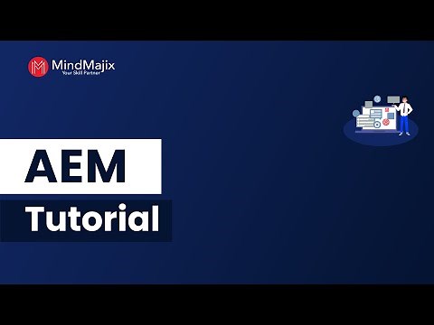 AEM Tutorial For Beginners | Adobe Experience Manager Tutorial | What is AEM? | MindMajix