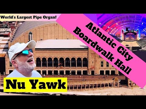 🟡 Atlantic City | Jim Whelan Boardwalk Hall. Historic Venue Miss America World's Largest Pipe Organ!