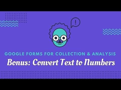 Google Forms: Bonus - Converting Text Entry to Numbers for Analysis