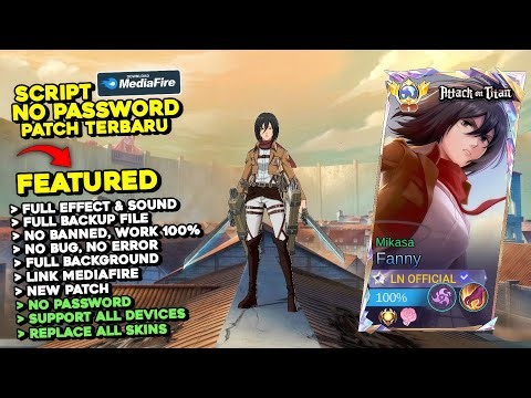 Script Skin Fanny Attack On Titan - Mikasa No Password | Full Effect Voice | Patch Terbaru