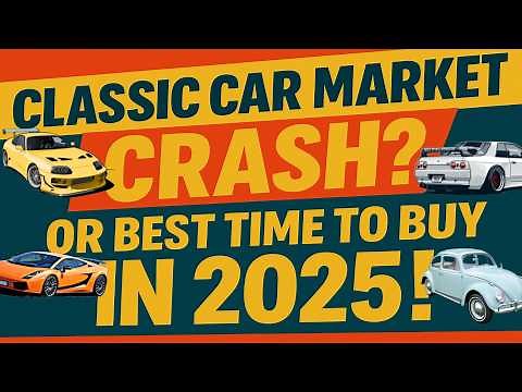 Classic Car Market CRASH? Or the Best Time to Buy in 2025!”