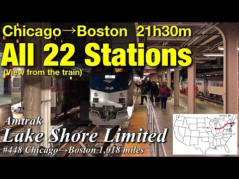 [ Amtrak Train Ride ] All 22 stops, Lake Shore Limited 448 (Chicago→Boston)