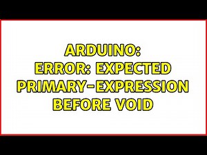 Arduino: Error: Expected primary-expression before void
