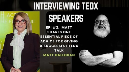 Interviewing TEDx Speakers: Matt Halloran’s Advice for a Great Talk | MattGPT Halloran