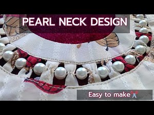 How to make beautiful pearl neck design for 2026 | Easy sewing tutorial | Round Neck sewing project