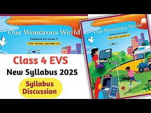 Class 4 EVS – Our Wonderous World | New NCERT Syllabus 2025 | Full Chapter Overview