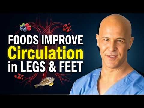 Optimize Your Circulation 12 Foods for Better Blood Flow to Your Legs & Feet! Dr Alan Mandell