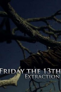 Friday The 13th: Extraction (2012) - Movie