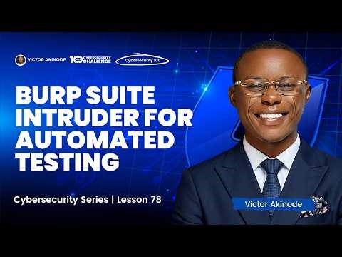 LESSON 78: How to Use Burp Suite Intruder for Automated Testing