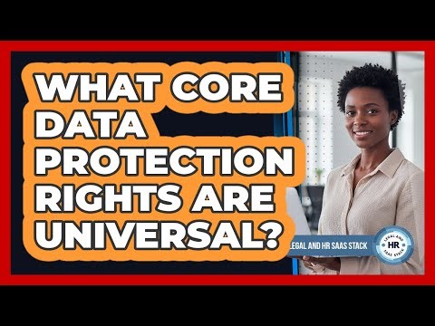 What Core Data Protection Rights Are Universal?
