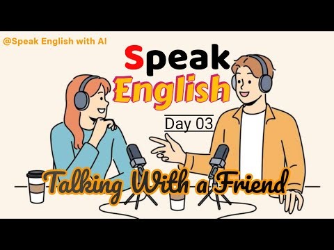 Talking With a Friend Conversation | Day 3 | | English Speaking Practice for beginners