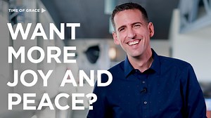 Watch the entire devotional series from this week as Pastor Mike teaches us what true joy and peace look like. | Time of Grace