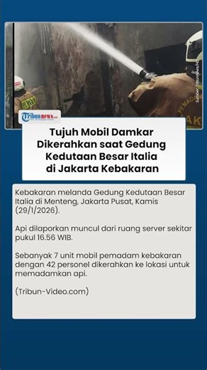 Tujuh Mobil Damkar Dikerahkan saat Gedung Kedutaan Besar Italia di Jakarta Kebakaran