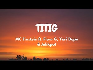 MC Einstein ft. Flow G, Yuri Dope, and Jekkpot “Titig” (Lyric Video)