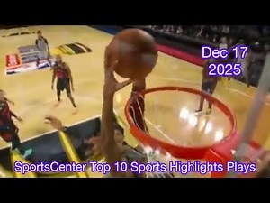 SportsCenter Top 10 Sports Highlights Plays - Dec 17, 2025