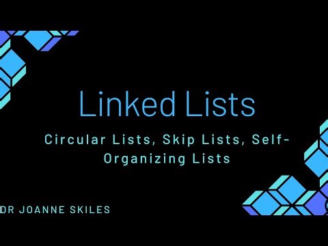 Data Structures & Algorithms - Linked Lists - Circular Lists, Skip Lists, Self-Organizing Lists