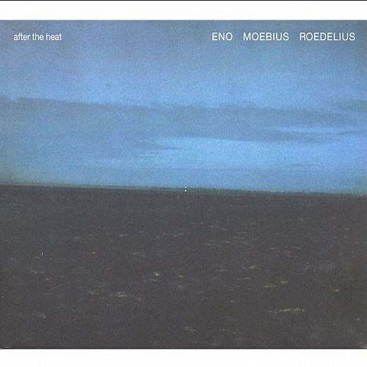 Eno, Moebius, Roedelius - After The Heat