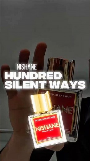 HUNDRED SILENT WAYS by Nishane!🫦