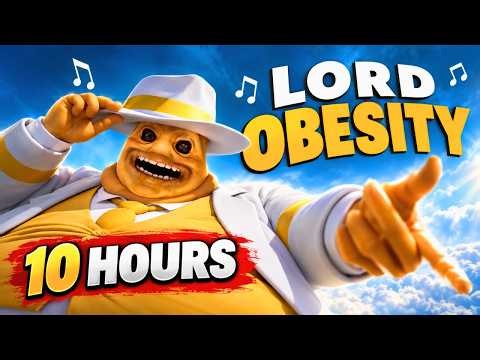 Lord Obesity - Master of Food Chainity 10 Hours