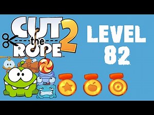 Cut the Rope 2 - Level 82 (3 stars, 84 fruits, 0 stars)