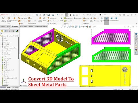 Convert 3D Model to Sheet Metal Parts with Solidworks Sheet metal Features