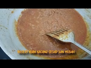 RESEPI KUAH KACANG SIMPLE DAN SEDAP