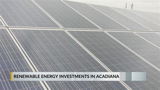 Renewable energy investments in Acadiana