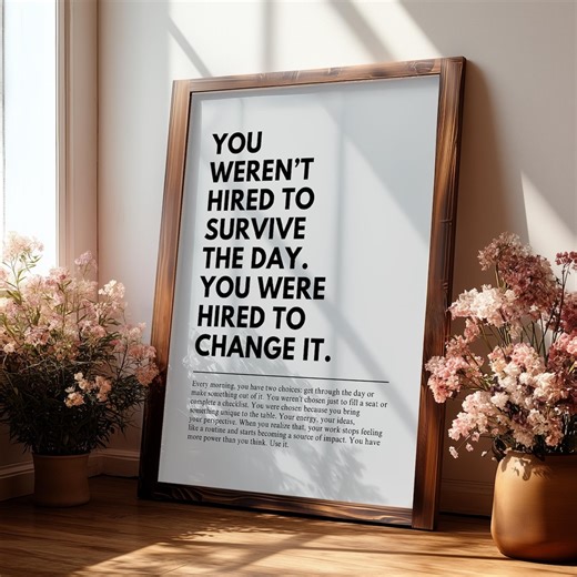 Change the Day - Workplace Motivational Quote Wall Art, Office Prints, Decor, Inspirational Poster, Printable, Digital Download, Gift Idea - Etsy