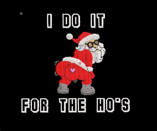 I Do It for the Ho's Santa EMB Machine Embroidery File- Conversions Available - Etsy Canada