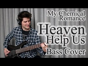 My Chemical Romance - Heaven Help Us (Bass Cover With Tab)