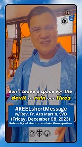 #REELshortMessage with the Rev. Fr. Aris Martin, SVD - CKMS Dean of Studies. (Friday, December 08, 2023 - after the 6:30am Mass) “Don't leave a space for the devil to ruin our lives.” #DSJDW #YAC #YACpANDt #SVDyouth #DSJDWsocCom #ForYou #DSJDWmediaMinistry #onlineMissionary #MamaMaryPrayForUs | Word in Us