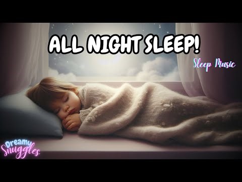 For Babies Who Won’t Stay Asleep! | 12 Hours Baby Deep Sleep Music Black Screen Lullaby