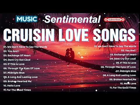 BEST 100 LOVE SONGS MEDLEY 2025 | Sentimental Love Songs | Cruisin Nonstop Love Songs 70s 80s 90s