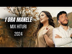 COLAJ 1 ORA DE MANELE NOI 2024 💕🔥 Cele Mai Noi Melodii 🏅 Playlist YouTube Muzica Manele 2024