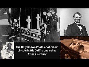 The Only Known Photo of Lincoln in His Coffin: Unearthed After a Century | Abraham Lincoln funeral