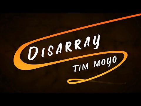 Disarray (The Soundtrack) By Tim Moyo