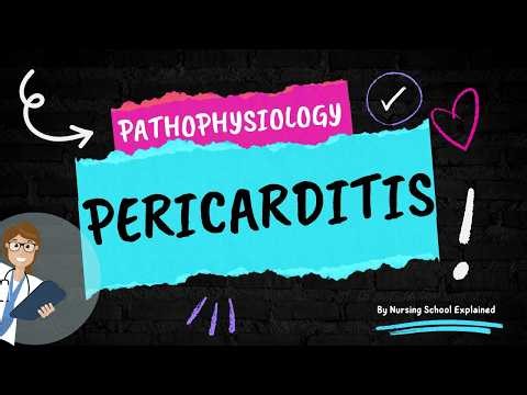 Pericarditis Pathophysiology Made Simple: Understanding the Inflammation