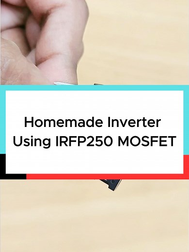Build Your Own Inverter with IRFP250 MOSFET