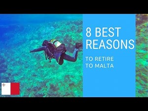 8 Best reasons to retire to Malta! Living in Malta!