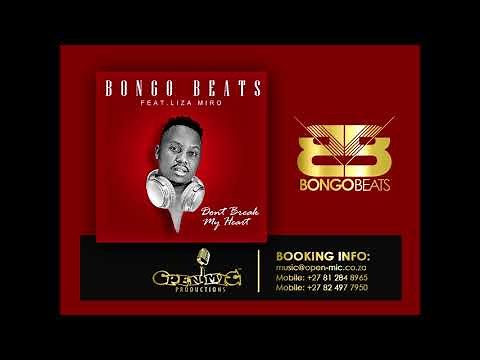 Bongo Beats - Don't Break My Heart [Feat. Liza Miro] (Official Music AUDIO)