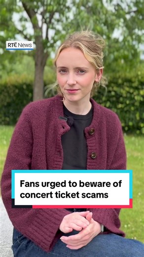 Beware of Concert Ticket Scams in Ireland This Summer