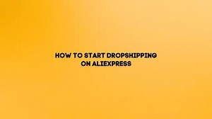 How To Start Dropshipping on Aliexpress in 2024 - Complete Tutorial